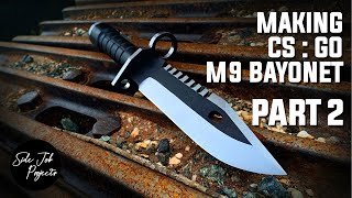 Making CS GO M9 Bayonet Part 2  Membuat Pisau CS GO  Facas Do CSGO [upl. by Marjana]