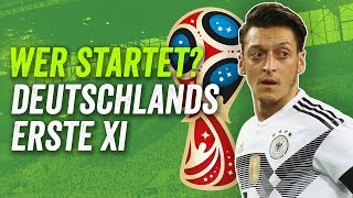 Kein Reus und Sané Deutschlands beste Aufstellung für die WM 2018  Wer startet [upl. by Hendry490]