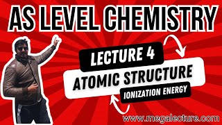 AS Level  Live Class 4  Atomic Structure  Ionization Energy  WhatsApp 92 323 509 4443 [upl. by Gal]