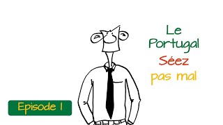 Le Portugal Séez pas mal  Leçon 1 [upl. by Allecram]