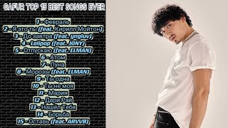 Gafur  Top 15 Best Songs Ever [upl. by Loree]