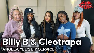 Cleotrapa amp Billy B Talks Aggressive Women Extreme Sex Acts Dating a Scammer  Lip Service [upl. by Brottman154]