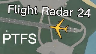 Flight Radar 24 but its in PTFS [upl. by Ocirled]