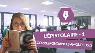 Lépistolaire Les correspondances amoureuses I  Littérature [upl. by Kayley]