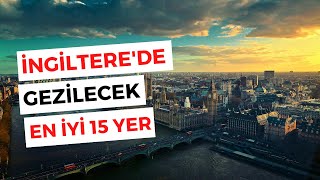 İngilterede Gezilecek En İyi 15 Yer  Tatil Sebebi [upl. by Yattirb]