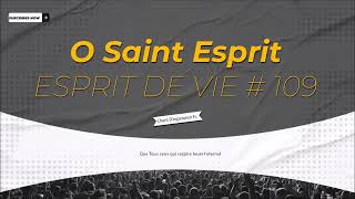 O saint Esprit Esprit de vie  adoration Et Louange [upl. by Ehcropal]