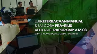 Uji Keterbacaan Manual amp Uji Coba PraRilis Aplikasi ERapor SMP VM03 [upl. by Attenahs]