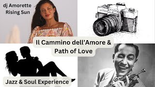 Il Cammino dell’Amore Path of Love [upl. by Ellimac]