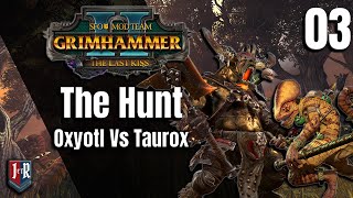 The Hunt  Oxyotl Vs Taurox The Brass Bull  Coop   SFO  Total War Warhammer 2  Ep 3 [upl. by Rikki371]