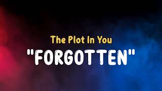 The Plot In You  Forgotten Lyrics [upl. by Karol]