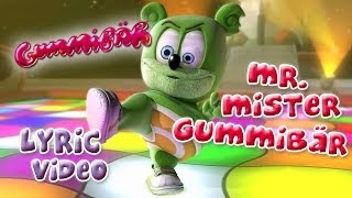 Mr Mister Gummibär With LYRICS by Gummibär The Gummy Bear [upl. by Menendez]