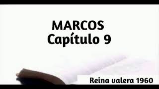 Marcos capítulo 9  Reina Valera 1960 [upl. by Rfinnej486]