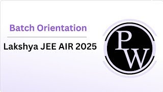 LAKSHYA JEE AIR RECORDED ORIENTATION [upl. by Amikahs]