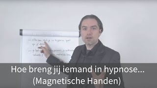 Hypnose leren Hoe breng jij iemand in hypnoseMagnetische Handen [upl. by Dzoba]