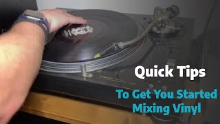 How to DJ  Quick Tips to get started Mixing Vinyl [upl. by Sregor]