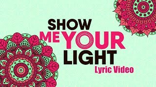 Vidya Vox  Show Me Your Light Lyric Video [upl. by Bellina]