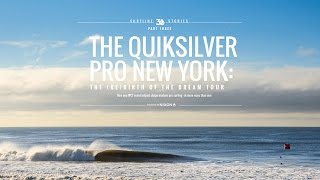 The Quiksilver Pro New York  The ReBirth of the Dream Tour [upl. by Syl505]