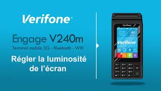 Comment régler la luminosité de l’écran du terminal mobile Verifone Engage V240m [upl. by Rici300]