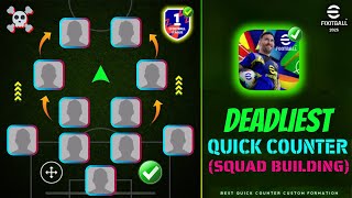 4222 😱 Quick Counter Best Formation Squad Building In eFootball 2025 🔥  ✅ Step By Step Guide 💯 [upl. by Ellinehc962]