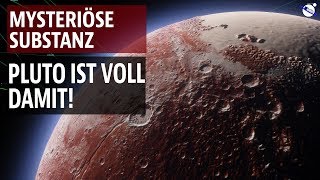 Mysteriöse Substanz  Pluto ist voll damit [upl. by Dorcas]