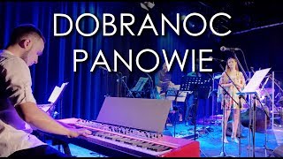 Dobranoc panowie  Piotr Nowakowski  Koncert Dyplomowy [upl. by Aicyla]