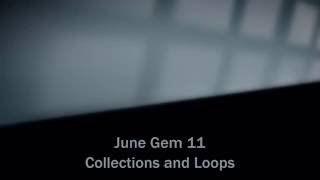 June Gem 11  Collections and Loops [upl. by Esli]