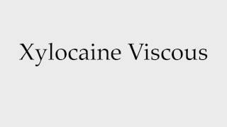 How to Pronounce Xylocaine Viscous [upl. by Odnesor]