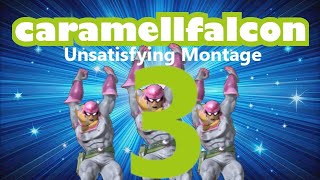 Unsatisfying Montage 3  Caramellfalcon [upl. by Florencia994]