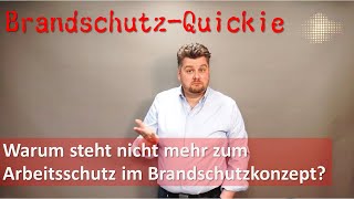 Warum steht nicht mehr zum Arbeitsschutz im Brandschutzkonzept BrandschutzQuickie 1 [upl. by Aiyot]