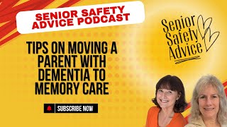 2  Tips On Moving A Parent With Dementia To Memory Care [upl. by Frear]