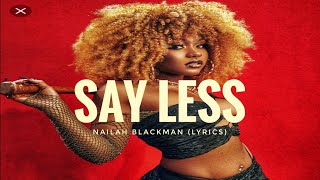 Say Less  Nailah Blackman ft Dtax Reggae Remix Lyrics [upl. by Firestone756]