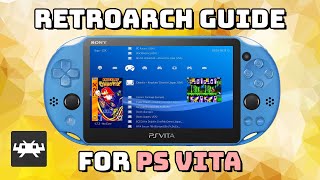 Guide RetroArch for the PS Vita NES SNES GBA Genesis and more [upl. by Ellimahs]