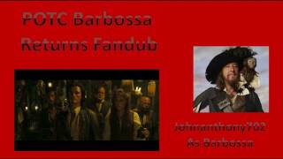 POTC Barbossa Returns Fandub [upl. by Aym168]