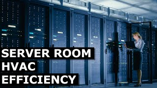 Server Room HVACR Efficiency [upl. by Jerol]