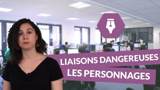 Les Liaisons dangereuses  les personnages  Français Lycée  digiSchool [upl. by Onaivlis]