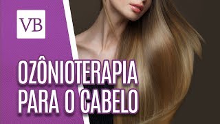 Ozônioterapia para o cabelo  Você Bonita 221018 [upl. by Oruntha]