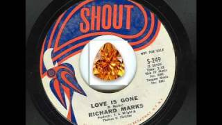 Rare Northern Soul  Richard Marks  Love Is Gone [upl. by Ferrell]