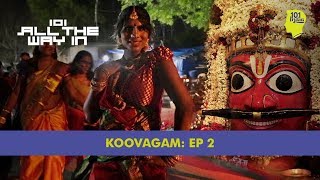 Koovagam Episode 2 The Wedding Of Lord Aravan  101 All The Way In  Unique Stories From India [upl. by Atiraj]