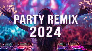 DJ SONGS 2024 🔥 Mashups amp Remixes Of Popular Songs 🔥 DJ Remix Club Music Dance Mix 2024 [upl. by Eizus273]