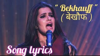 quot Bekhauff quot  Full Song lyrics  Hindi  Satyamev Jayate [upl. by Teague]