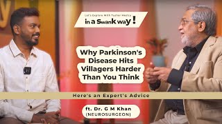 Why Parkinsons is Tougher for Villagers I Ft Dr G M Khan I In a Swank Way [upl. by Leonora]