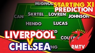 Chelsea v Liverpool  Starting XI Prediction Show [upl. by Amargo]