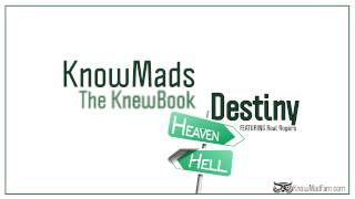 KnowMads ∞ The KnewBook ∞ Destiny Feat Real Rogers [upl. by Oicaro331]