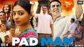 Pad Man Full Movie  Akshay Kumar  Sonam Kapoor  Radhika Apte  Review amp Facts HD [upl. by Ez]