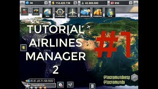 AIRLINES MANAGER 2 ESPAÑOL TUTORIAL  1  TECNOMUNDOESP [upl. by Haliled126]