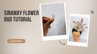 Crafting Elegance Sinamay Flower Bud Tutorial [upl. by Pierrette]