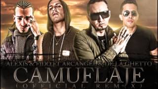 Camuflaje Remix  Alexis y Fido Feat Arcangel y De La Ghetto [upl. by Briney]