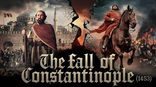 1453 The Fall of Constantinople – The Battle That Changed History Forever [upl. by Nauqram93]