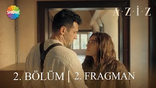 ​ Aziz 2 Bölüm 2 Fragman  quotVarsa yüreği yeten çıksın karşımaquot [upl. by Betty750]