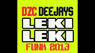 DZC DEEJAYS  LEKI LEKI LEKI FUNK REMIX 2013 [upl. by Jewell]